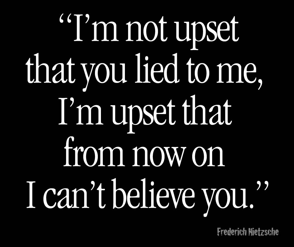 upset_you_lied_to_me